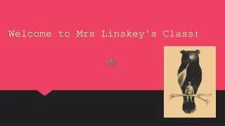 welcome to mrs linskey s class