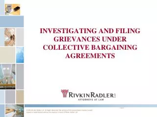 INVESTIGATING AND FILING GRIEVANCES UNDER COLLECTIVE BARGAINING AGREEMENTS