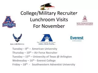 College/Military Recruiter Lunchroom Visits For November