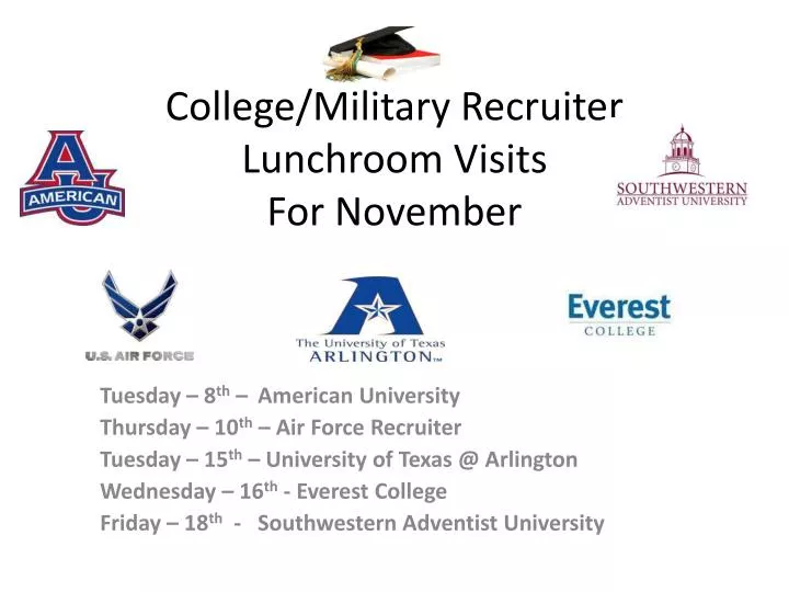 college military recruiter lunchroom visits for november