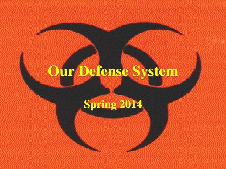 our defense system