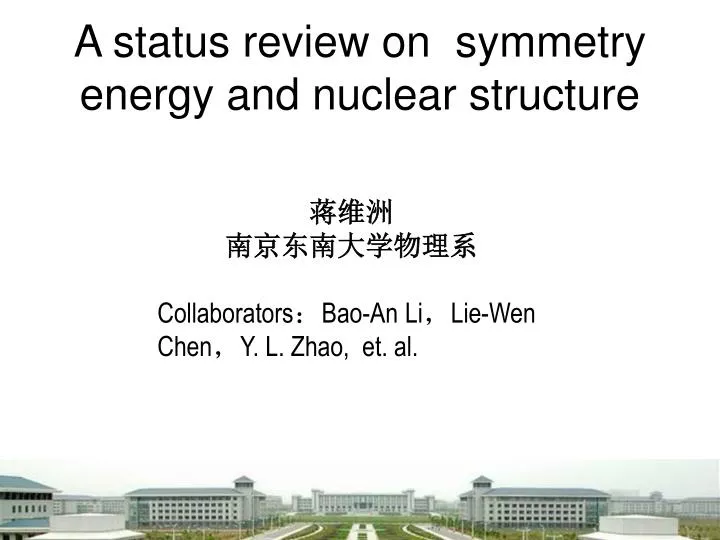 a status review on symmetry energy and nuclear structure