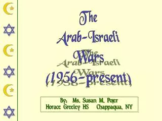 The Arab-Israeli Wars (1956-present)