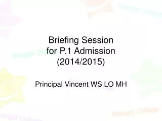 Briefing Session for P.1 Admission (2014/2015)