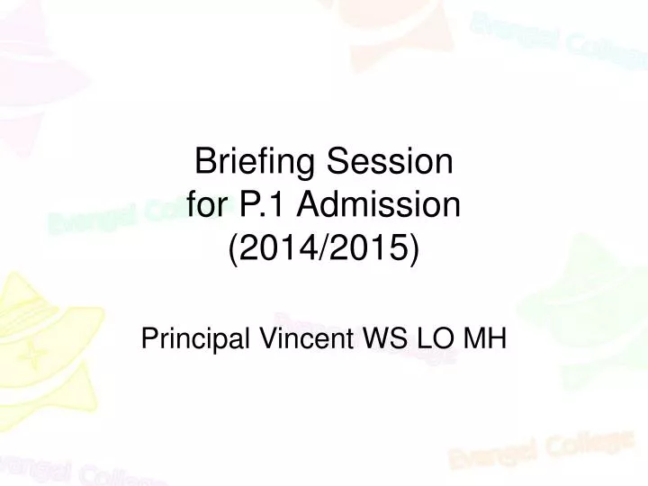 briefing session for p 1 admission 2014 2015