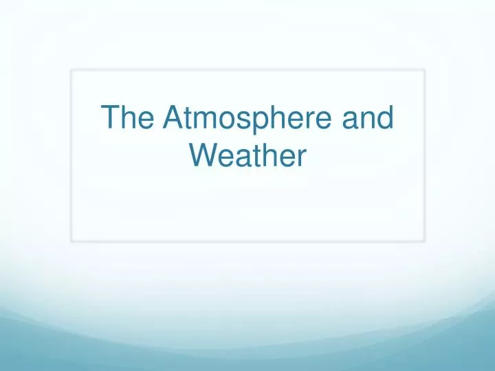 the atmosphere and weather