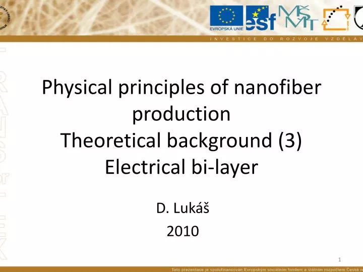 physical principles of nanofiber production theoretical background 3 electrical bi layer