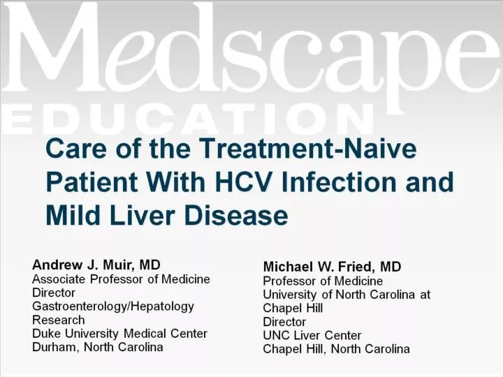 care of the treatment naive patient with hcv infection and mild liver disease