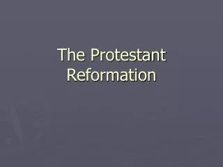 The Protestant Reformation