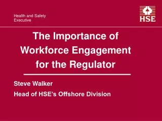 The Importance of Workforce Engagement for the Regulator