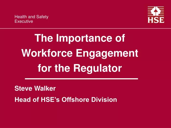 the importance of workforce engagement for the regulator