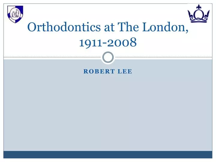 orthodontics at the london 1911 2008