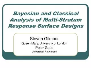Bayesian and Classical Analysis of Multi-Stratum Response Surface Designs