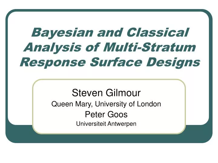 bayesian and classical analysis of multi stratum response surface designs