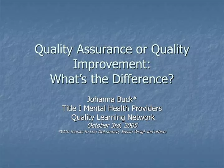 quality assurance or quality improvement what s the difference