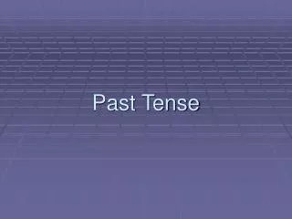 past tense