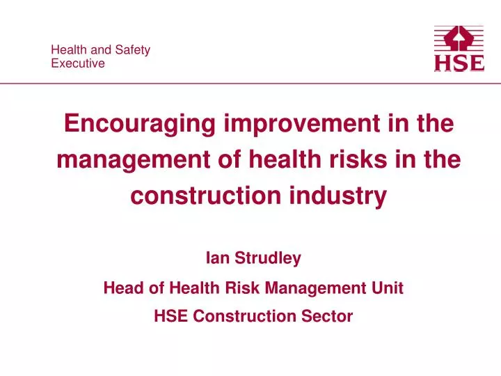 encouraging improvement in the management of health risks in the construction industry