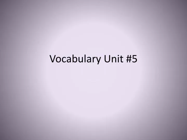 vocabulary unit 5