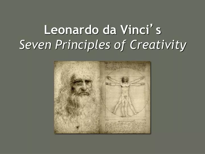 leonardo da vinci s seven principles of creativity