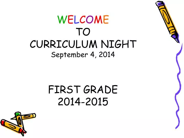 w e l c o m e to curriculum night september 4 2014 first grade 2014 2015