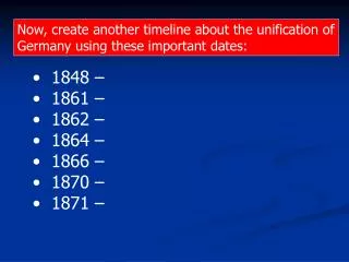 Now, create another timeline about the unification of Germany using these important dates: