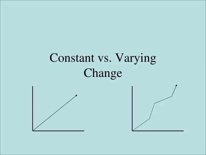 constant vs varying change