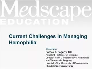 Current Challenges in Managing Hemophilia