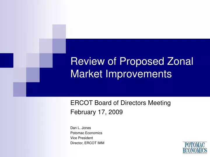 review of proposed zonal market improvements