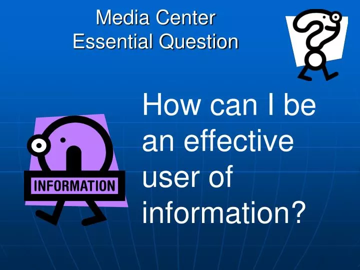 media center essential question