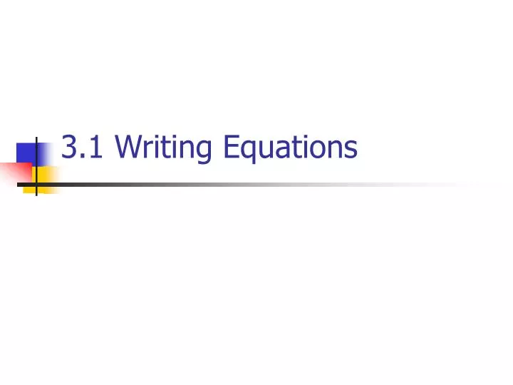 3 1 writing equations