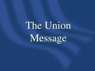 The Union Message