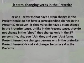 - ir stem-changing verbs in the Preterite