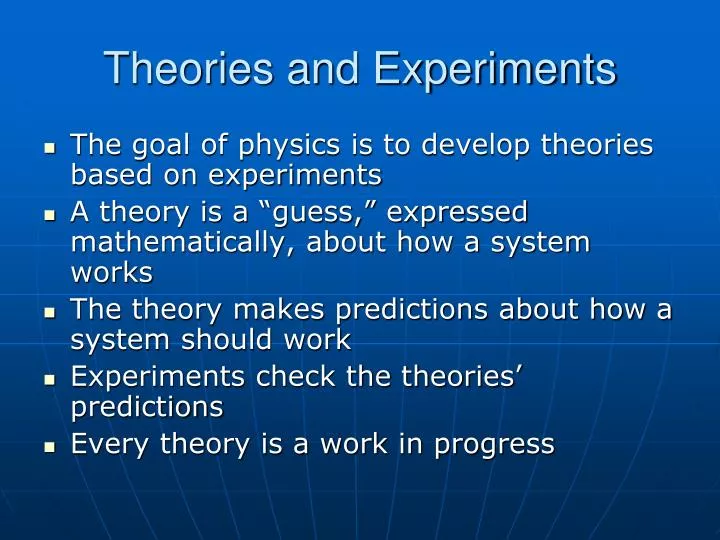 theories and experiments