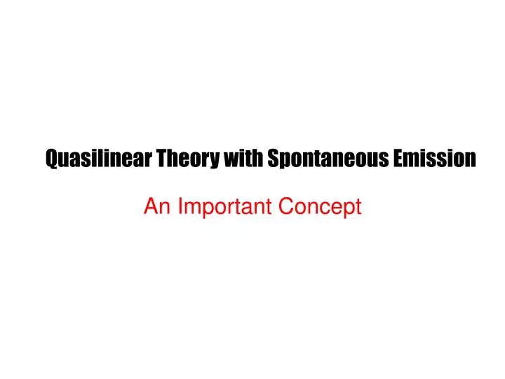 quasilinear theory with spontaneous emission