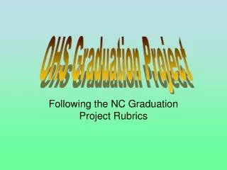 Following the NC Graduation Project Rubrics