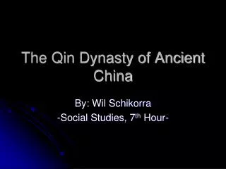 The Qin Dynasty of Ancient China