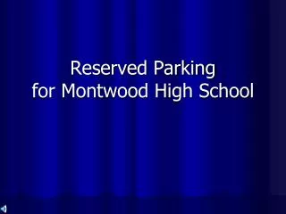Reserved Parking for Montwood High School