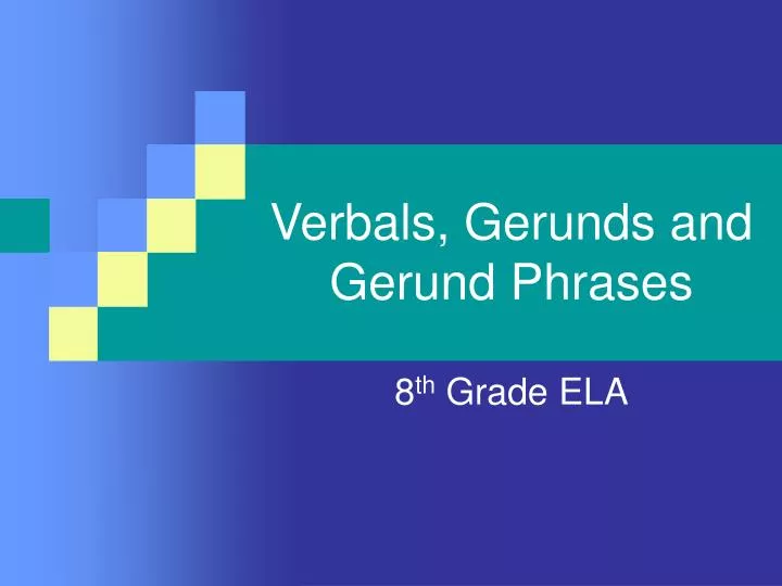 verbals gerunds and gerund phrases