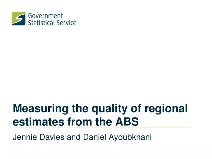 measuring the quality of regional estimates from the abs