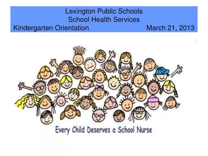 lexington public schools school health services kindergarten orientation march 21 2013