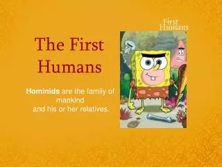 The First Humans