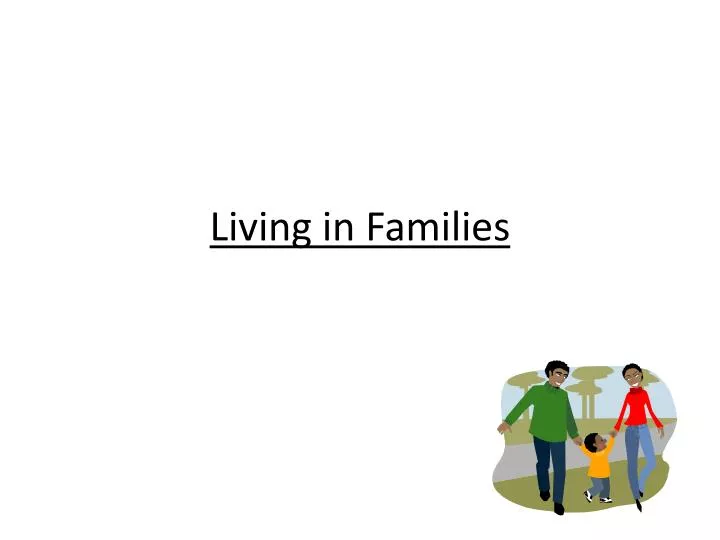 living in families
