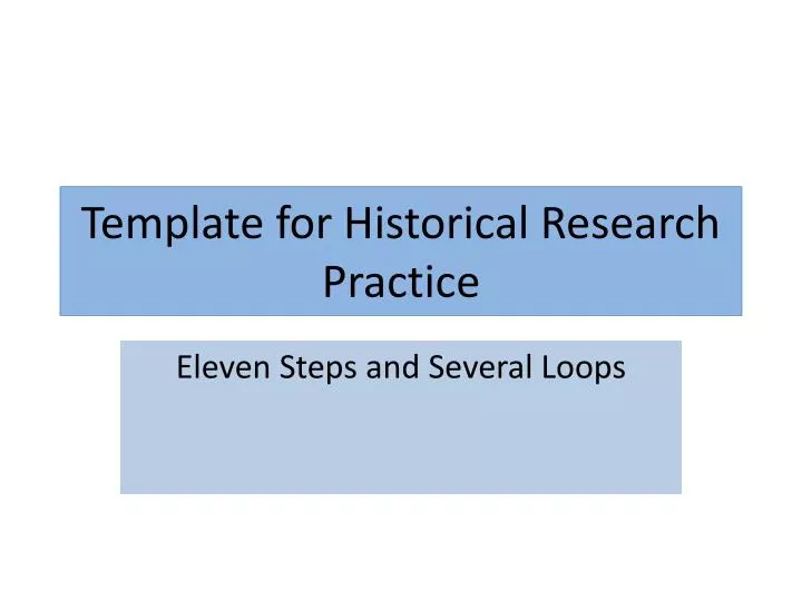 template for historical research practice