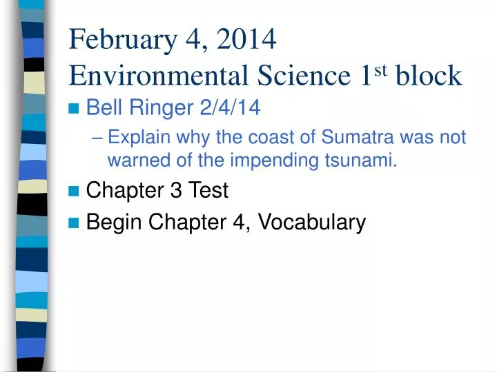 february 4 2014 environmental science 1 st block