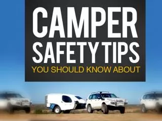 The Safe Adventure: Four Camper Safety Tips We Should Know A