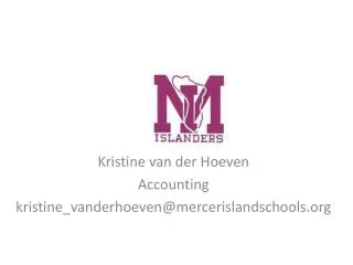 Kristine van der Hoeven Accounting kristine_vanderhoeven@mercerislandschools