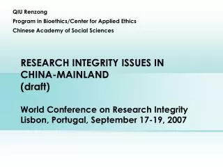 QIU Renzong Program in Bioethics/Center for Applied Ethics Chinese Academy of Social Sciences
