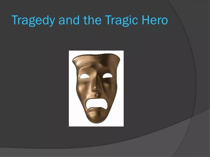 tragedy and the tragic hero