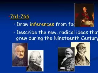 761-766 Draw inferences from facts. Describe the new, radical ideas that