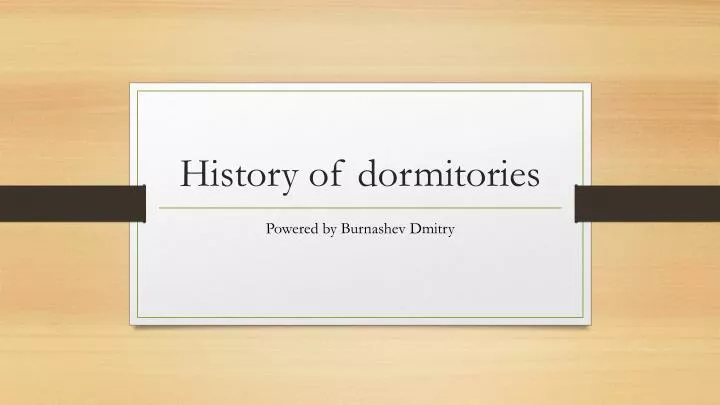 history of dormitories